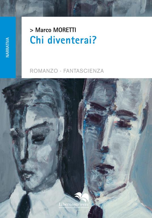 Chi diventerai? - Marco Moretti - copertina