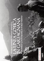 La Linea Gotica in Garfagnana. Attraverso le fotografie di Attilio Viziano