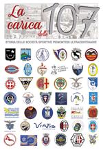 La carica delle 107. Storia delle società sportive piemontesi ultracentenarie