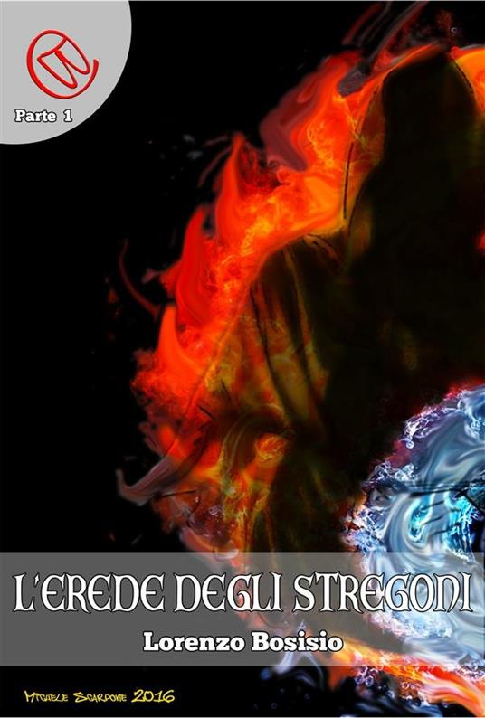 L'erede degli Stregoni - Lorenzo Bosisio - ebook