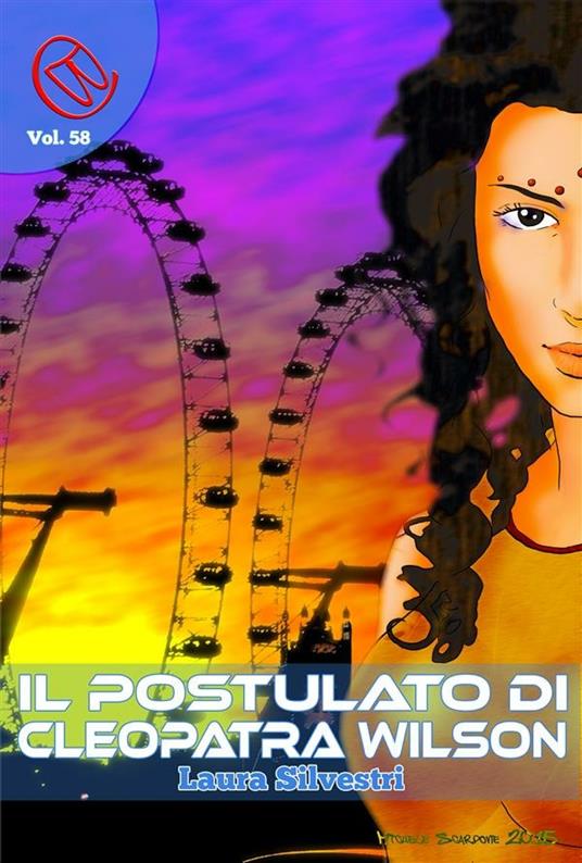 Il Postulato di Cleopatra Wilson - Teresa Regna,Laura Silvestri - ebook