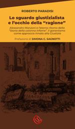 Lo sguardo giustizialista e l'occhio della «ragione»