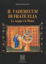 Il vademecum di frate Elia. Le acque e le pietre