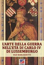 L’arte della guerra nell’età di Carlo IV di Lussemburgo