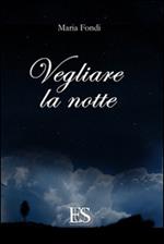 Vegliare la notte