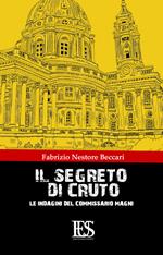 Il segreto di Cruto. Le indagini del Commissario Magni