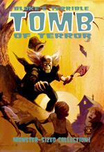 Bloke's terrible. Tomb of terrorr. Vol. 3