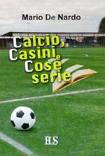 Calcio, casini e cose serie