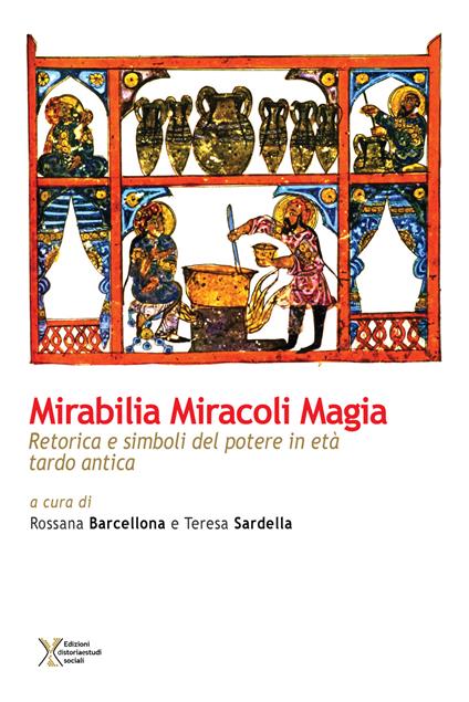 Mirabilia miracoli magia. Retorica e simboli del potere in età tardo antica - copertina