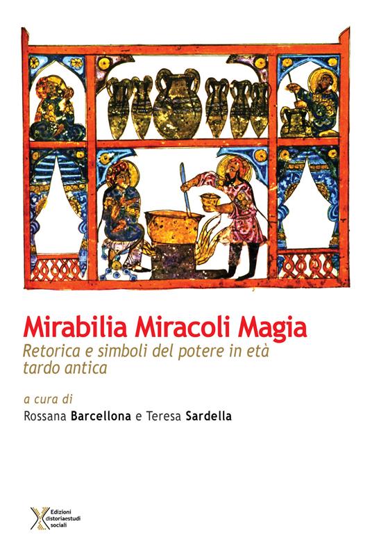 Mirabilia miracoli magia. Retorica e simboli del potere in età tardo antica - copertina