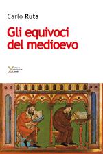 Gli equivoci del medioevo