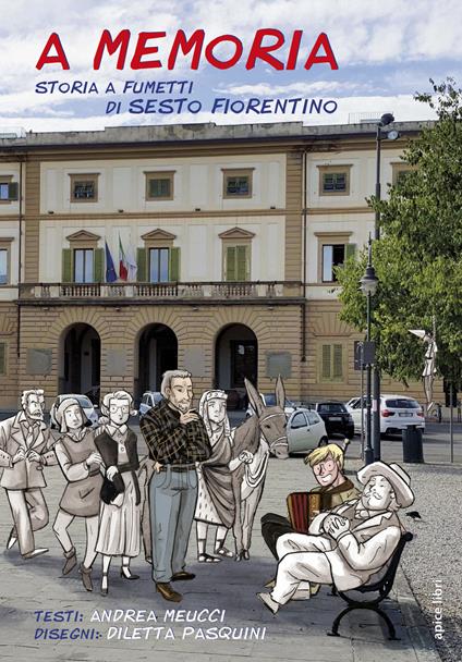 A memoria. Storia a fumetti di Sesto Fiorentino - Andrea Meucci - copertina