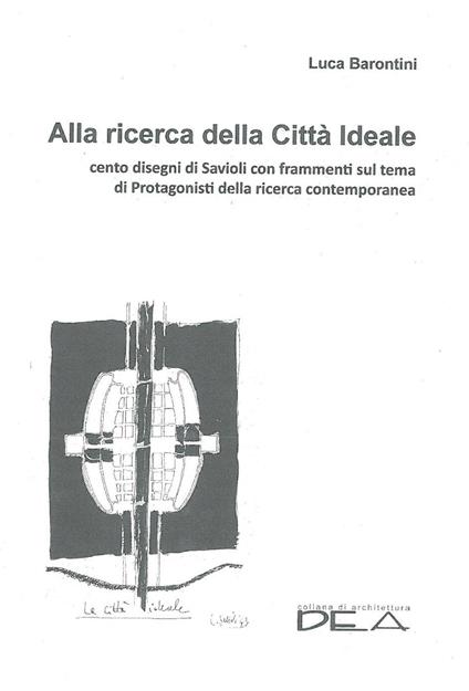 Alla ricerca della città ideale. Cento disegni di Savioli con frammenti sul tema di protagonisti della ricerca contemporanea. Audiolibro - Luca Barontini - copertina