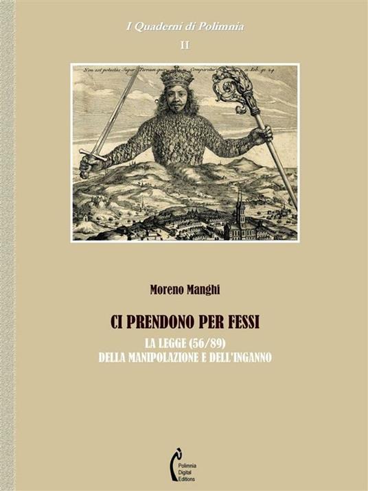 Ci prendono per fessi. La legge (56/89) della manipolazione e dell'inganno - Moreno Manghi - ebook