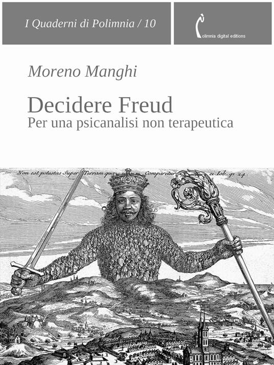 Decidere Freud. Per una psicanalisi non terapeutica - Moreno Manghi - ebook