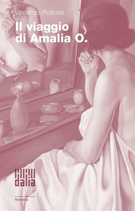 Il viaggio di Amalia O. - Vincenzo Policreti - ebook