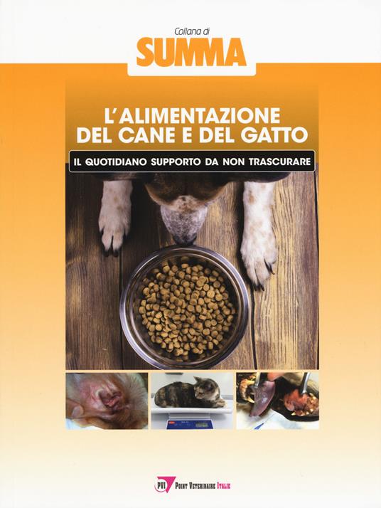 L'alimentazione del cane e del gatto: il quotidiano supporto da non trascurare - copertina