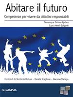 Abitare il futuro. Competenze per vivere da cittadini responsabili