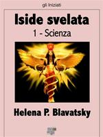 Iside svelata. Vol. 1: Iside svelata