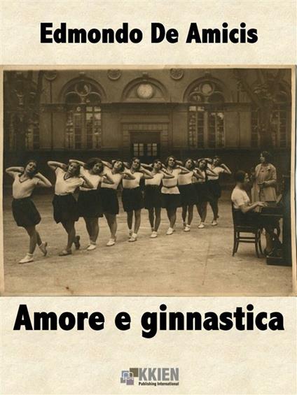 Amore e ginnastica - Edmondo De Amicis - ebook