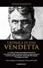 Cronaca di una vendetta. La vera storia di Simone Pianetti