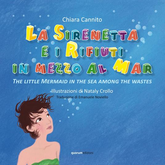 La sirenetta e i rifiuti in mezzo la mar-The little mermaid in the sea among the wastes. Ediz. bilingue - Chiara Cannito - copertina