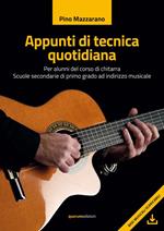 Appunti di tecnica quotidiana. Per alunni del corso di chitarra. Scuole secondarie di primo grado ad indirizzo musicale. Ediz. per la scuola. Con basi musicali scaricabili