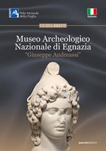 Museo Archeologico Nazionale di Egnazia «Giuseppe Andreassi»