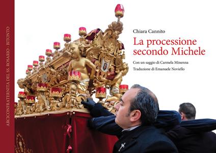 La processione secondo Michele. Ediz. italiana e inglese - Chiara Cannito - copertina