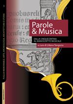 Parole & musica. Dalla Cinquecentina al Manoscritto musicale