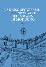 E adesso sfogliami... per n@vigare nei 1000 anni di Modugno. Digital Culture per la conoscenza e la valorizzazione turistico-culturale del territorio. Con Espansione digitale di alcune pagine. Con Segnalibro