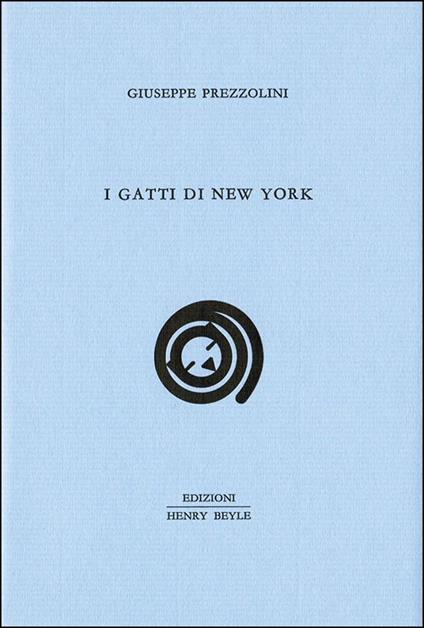 I gatti di New York - Giuseppe Prezzolini - copertina