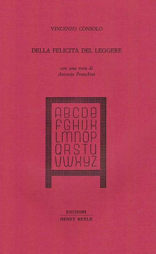 Della felicità del leggere - Vincenzo Consolo - copertina