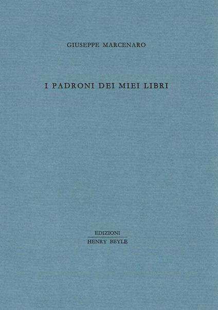 I padroni dei miei libri - Giuseppe Marcenaro - copertina