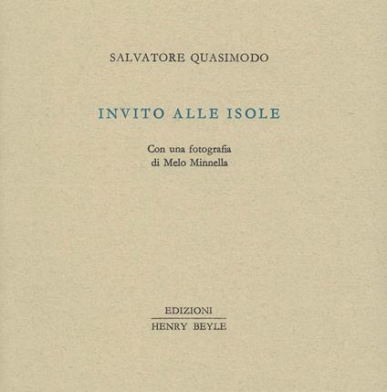 Invito alle isole. Con una fotografia di Melo Minnella - Salvatore Quasimodo - copertina