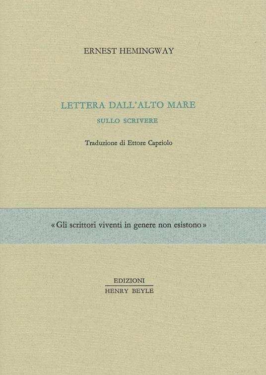 Lettera dall'alto mare. Sullo scrivere - Ernest Hemingway - copertina