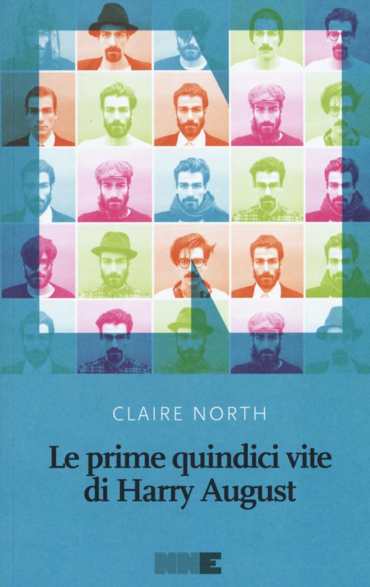 Le prime quindici vite di Harry August. Nuova ediz. - Claire North - copertina