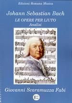 Johann Sebastian Bach. Le opere per liuto. Analisi