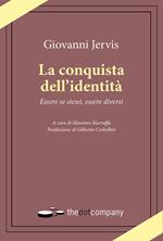 La conquista dell'identità. Essere se stessi, essere diversi