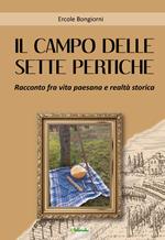 Il campo delle sette pertiche. Racconto fra vita paesana e realtà storica