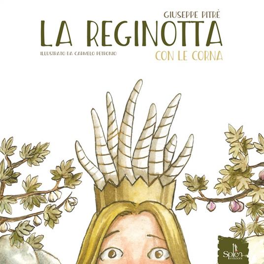 La reginotta con le corna. Ediz. illustrata - Giuseppe Pitrè - copertina