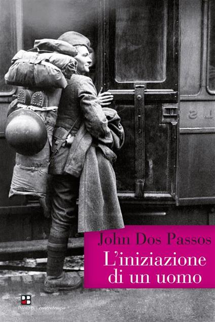 L' iniziazione di un uomo - John Dos Passos,Alessandro Pugliese - ebook