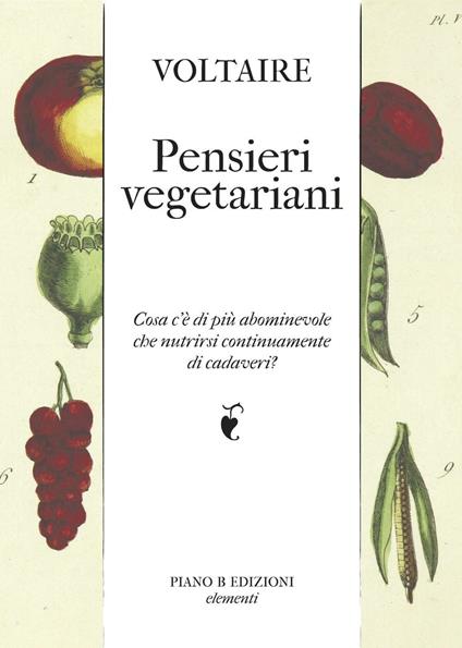 Pensieri vegetariani. Cosa c'è di più abominevole che nutrirsi continuamente di cadaveri? - Voltaire - copertina