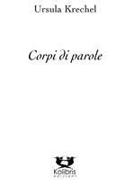 Corpi di parole. Poesie scelte (1979-2013)