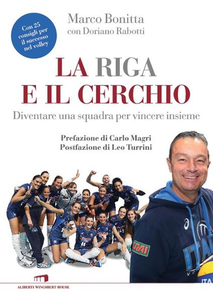 La riga e il cerchio. Diventare una squadra per vincere insieme - Marco Bonitta,Doriano Rabotti - copertina