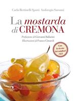 La mostarda di Cremona