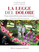 La legge del dolore. Una storia di riscatto tutto italiano