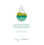 Goccia di terra. Goccia di mare