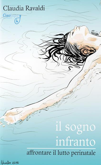 Il sogno infranto. Affrontare il lutto perinatale - Claudia Ravaldi - copertina