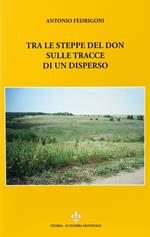 Tra le steppe del Don sulle tracce di un disperso